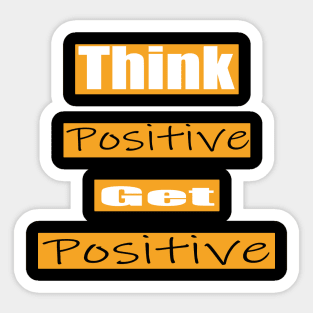 Think Positive Be Positive Sticker